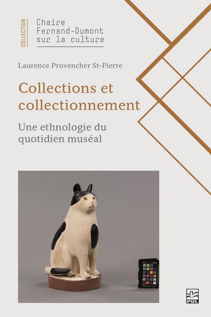 Collections et collectionnement: Une ethnologie du quotidien muséal