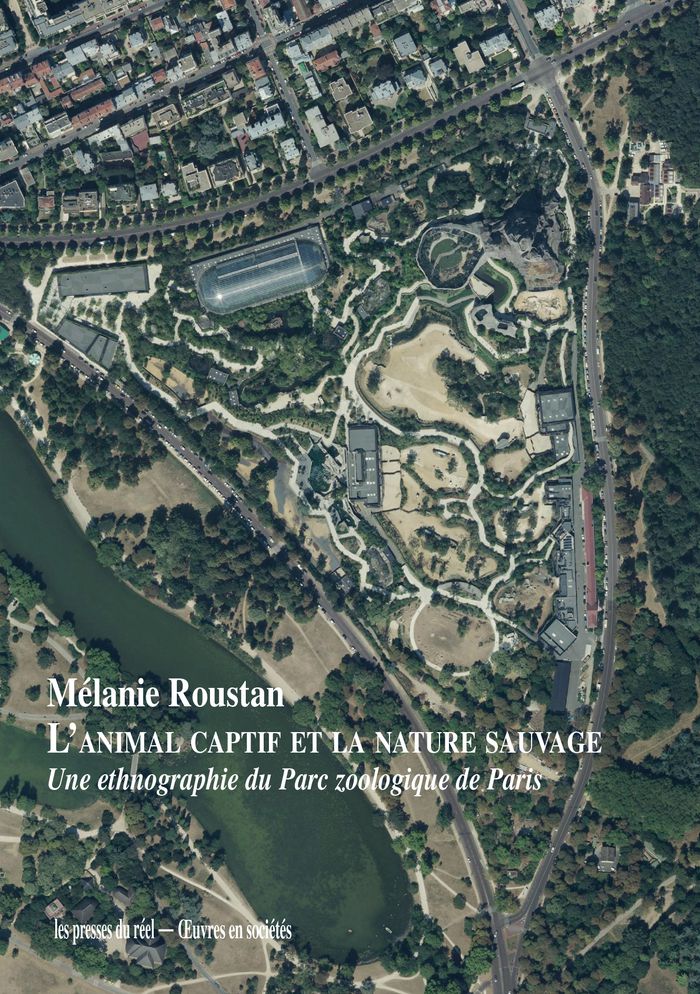 L'animal captif et la nature sauvage : Une ethnographie du Parc zoologique de Paris