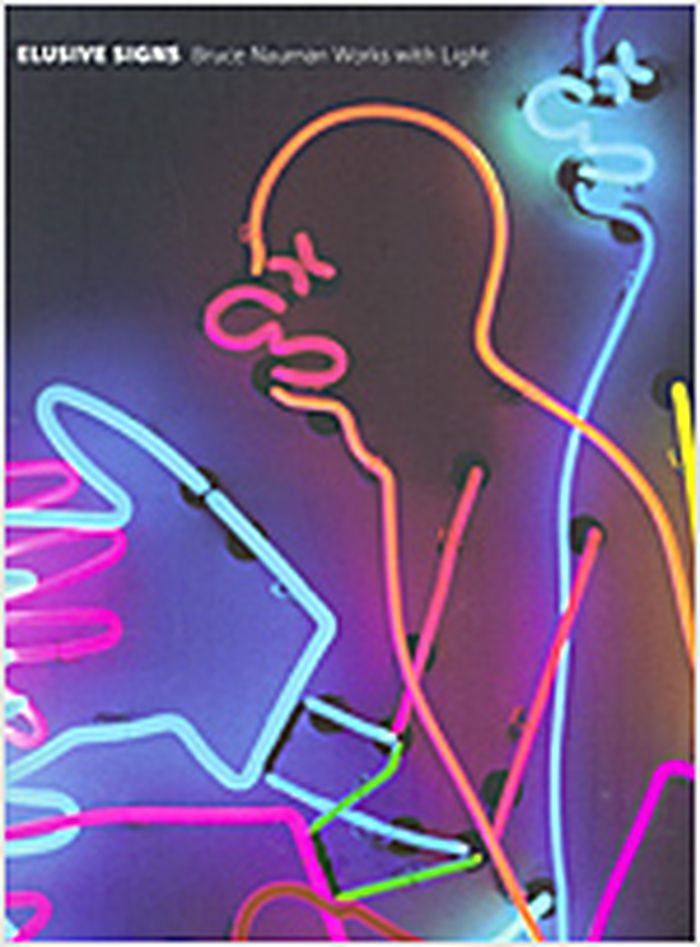 Elusive signs : Bruce Nauman works with light