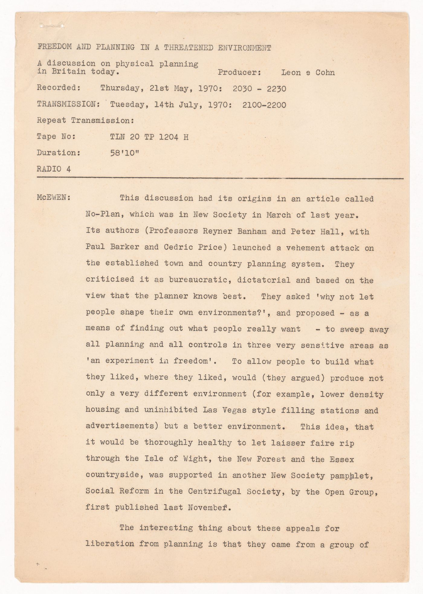 Transcription of radio interview "Freedom and planning in a threatened environment. A discussion on physical planning in Britain today" with Peter Hall, Lionel March, Nan Fairbrother and Graeme Shankland