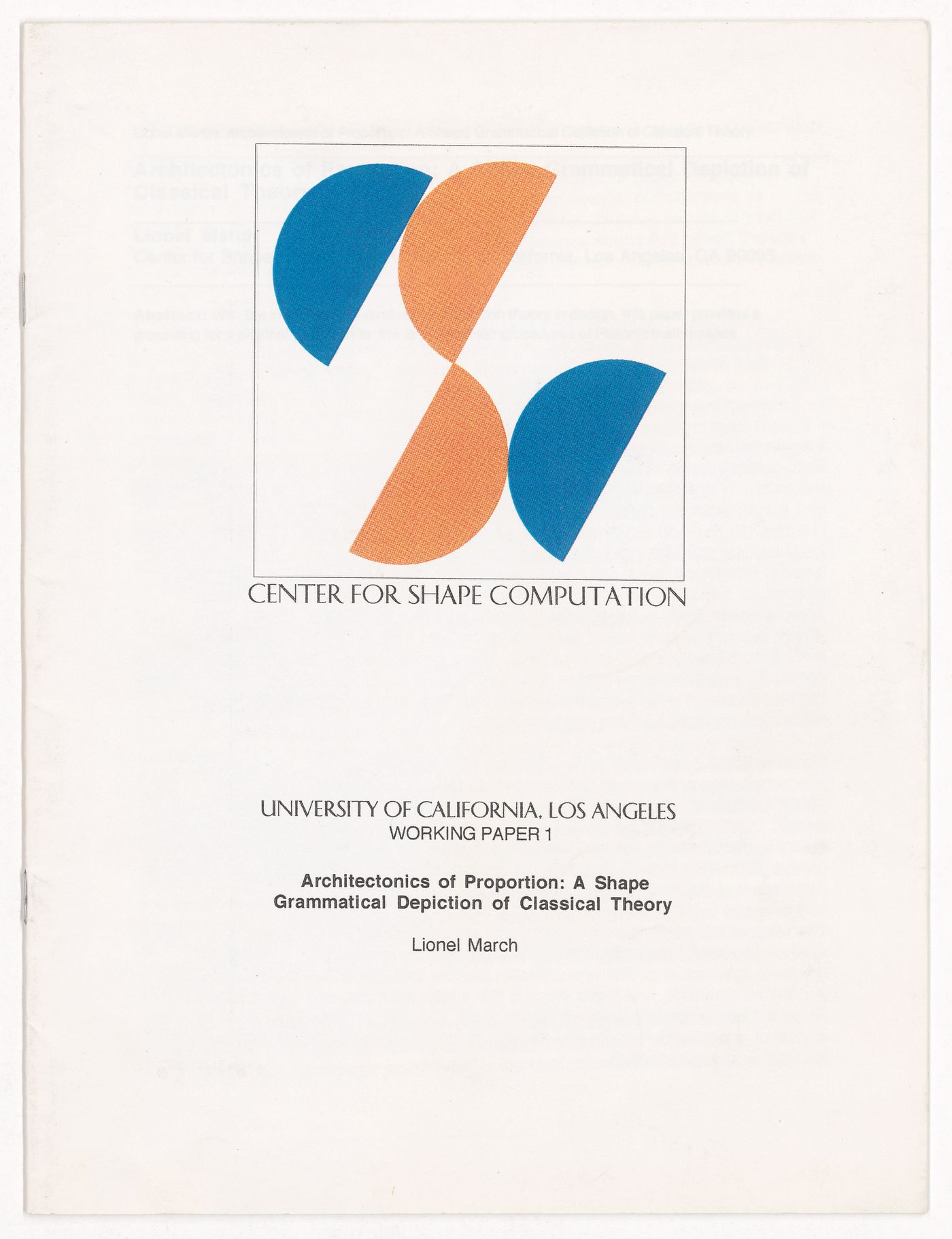 Architectonics of Proportion: A Shape Grammatical Depiction of Classical Theory by Lionel March, Center for Shape Computation, University of California, Los Angeles, Working Paper 1