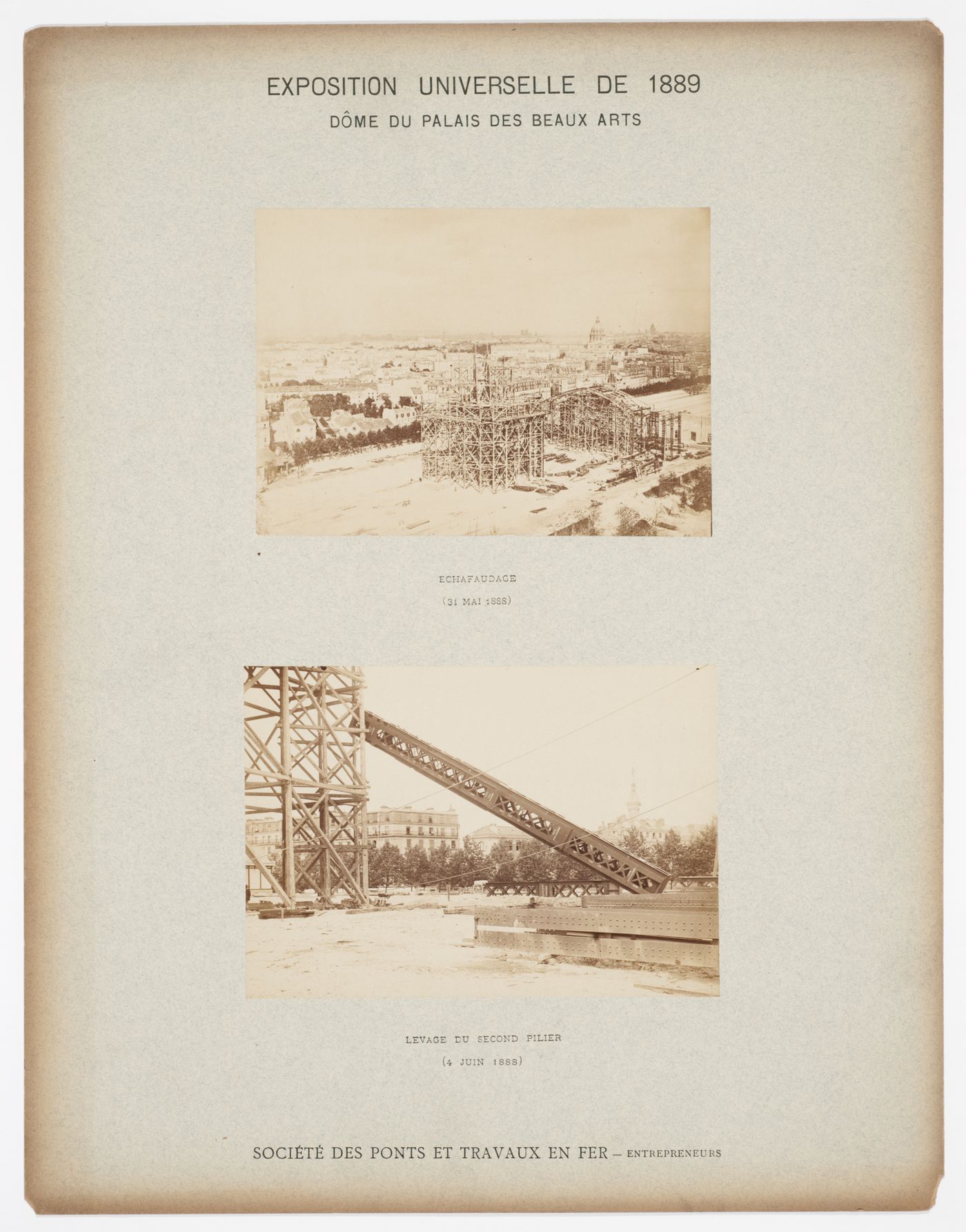 Views of the construction of the Dome du Palais des Beaux Arts, Exposition Universelle de 1889, Paris, France