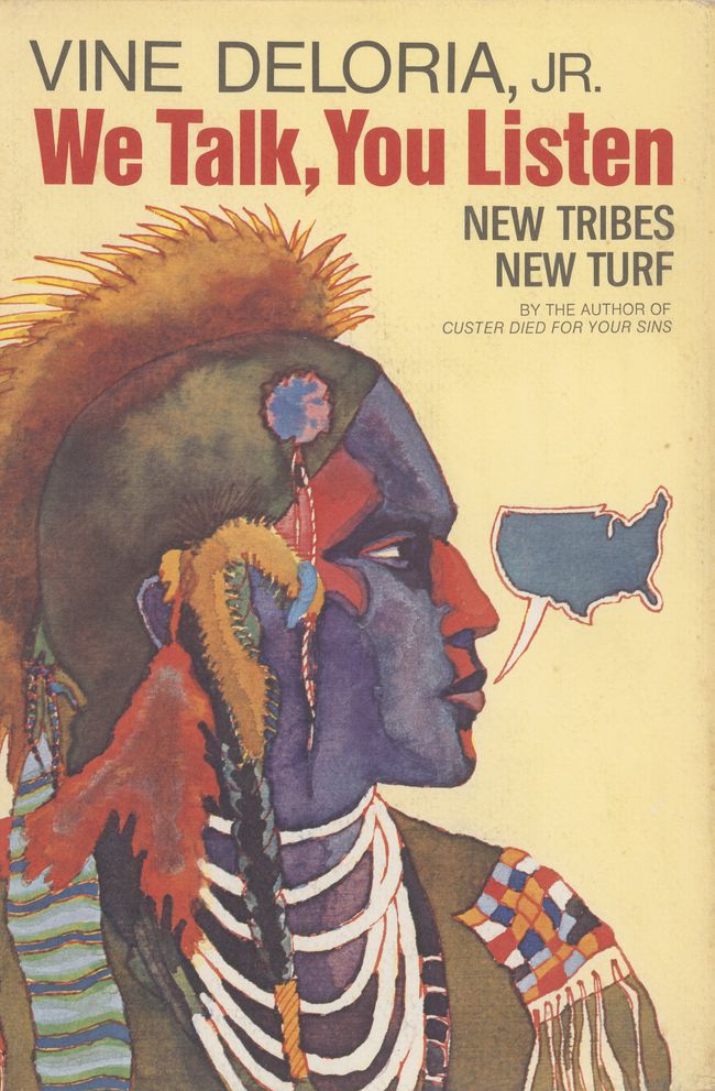 The cover of Deloria’s 1970 We Talk, You Listen: New Tribes, New Turf.